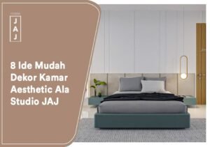 8 Ide Mudah Dekor Kamar Aesthetic Ala Studio JAJ