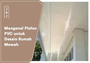 Getting to Know PVC Ceilings for Luxury Home Design