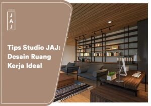 Studio JAJ Tips: Designing the Ideal Home Workspace